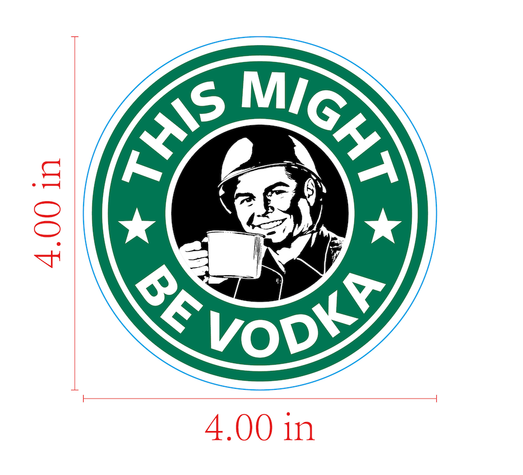 This Might Be Vodka - Sticker
