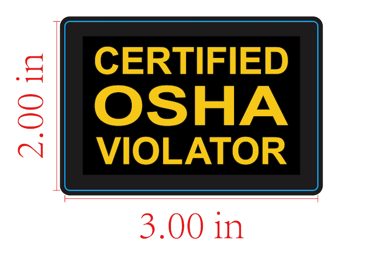 Certified OSHA Violator - Sticker
